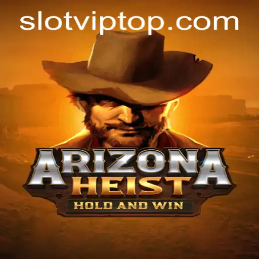 Discover the Thrilling World of ArizonaHeist: A SlotVIP Adventure