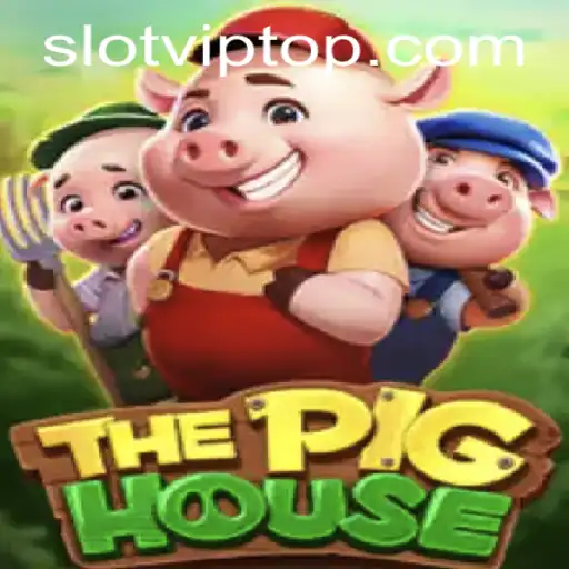 Exploring The Pig House: A Guide to Winning with SlotVIP